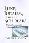 Luke, Judaism, and the Scholars